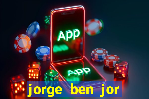 jorge ben jor fortuna estimada